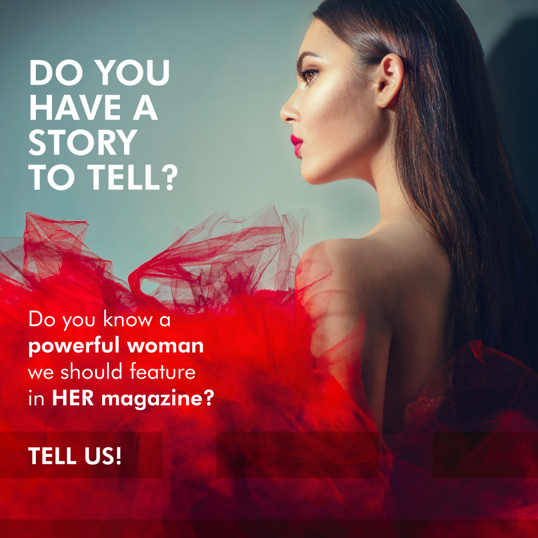 have a story to tell? her magazine